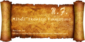 Mihálkovics Fausztusz névjegykártya
